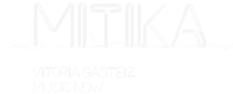 Mitika Vitoria-Gasteiz Music Now